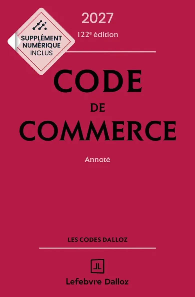 Code de commerce 2027, annoté. 122e éd.
