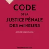 Code de la justice pénale des mineurs 2027, annoté et commenté. 6e éd.