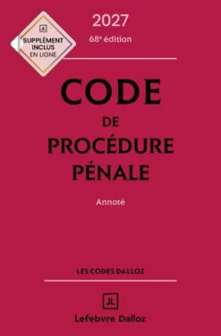 Code de procédure pénale 2027, annoté 68e éd.