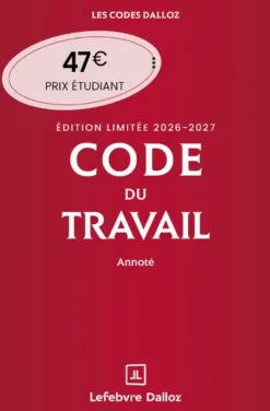 Code du travail annoté, Édition limitée 2026-2027. 90e éd.