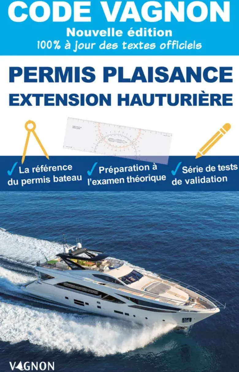 Code Vagnon 2026 - Permis plaisance extension hauturière