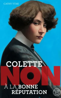 Colette : "Non à la bonne réputation"