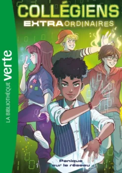 Collégiens extraordinaires, Tome 02 - Panique sur le réseau