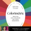 Colorimétrie : trouvez les couleurs qui vous subliment