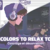 Colors to relax to -Lofi Girl