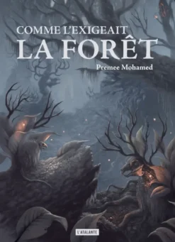 Comme l'exigeait la forêt