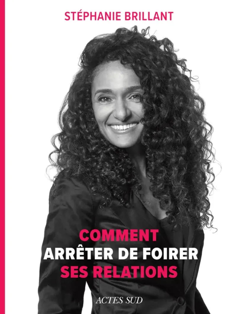 Comment arrêter de foirer ses relations