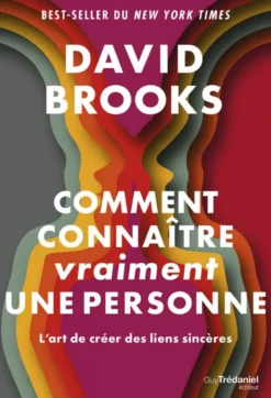 Comment connaître (vraiment) une personne - L'art de créer des liens sincères