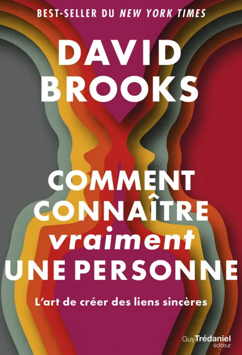 Comment connaître (vraiment) une personne - L'art de créer des liens sincères