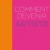 Comment devenir artiste