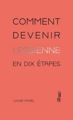 Comment devenir lesbienne en dix étapes