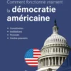 Comment fonctionne vraiment la démocratie américaine