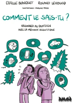 Comment le sais-tu ?