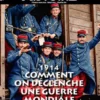 1914, Comment on déclenche une guerre mondiale