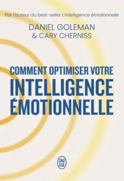 Comment optimiser votre intelligence émotionnelle