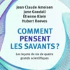 Comment pensent les savants ?