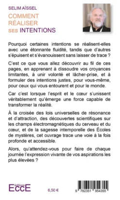 Comment réaliser ses intentions - Voyage au coeur de la pensée créatrice