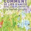 Comment se lier d'amitié avec les plantes