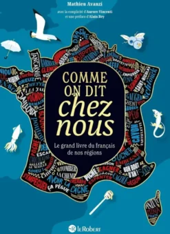 Comme on dit chez nous - Nouvelle édition augmentée
