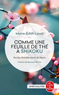 Comme une feuille de thé à Shikoku / sur les chemins sacrés du Japon