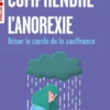 Comprendre l'anorexie
