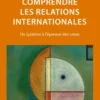 Comprendre les relations internationales