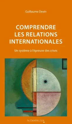 Comprendre les relations internationales