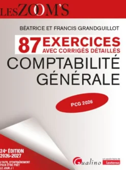 Comptabilité générale - 87 exercices avec corrigés détaillés