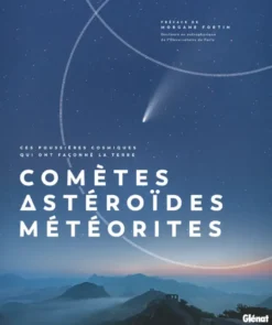 Comètes, Astéroïdes et Météorites
