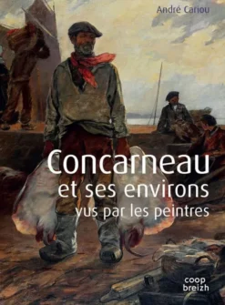 Concarneau et ses environs vus par les peintres