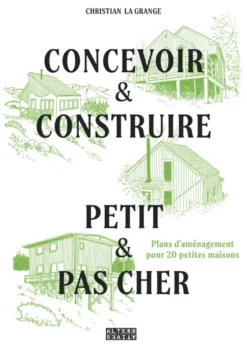 Concevoir & construire petit et pas cher