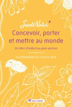 Concevoir, porter et mettre au monde