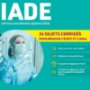 Concours IADE - 24 sujets corrigés (écrit et oral)