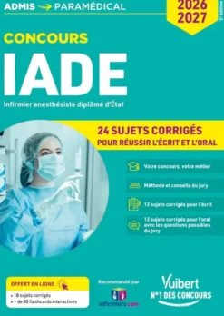 Concours IADE - 24 sujets corrigés (écrit et oral)
