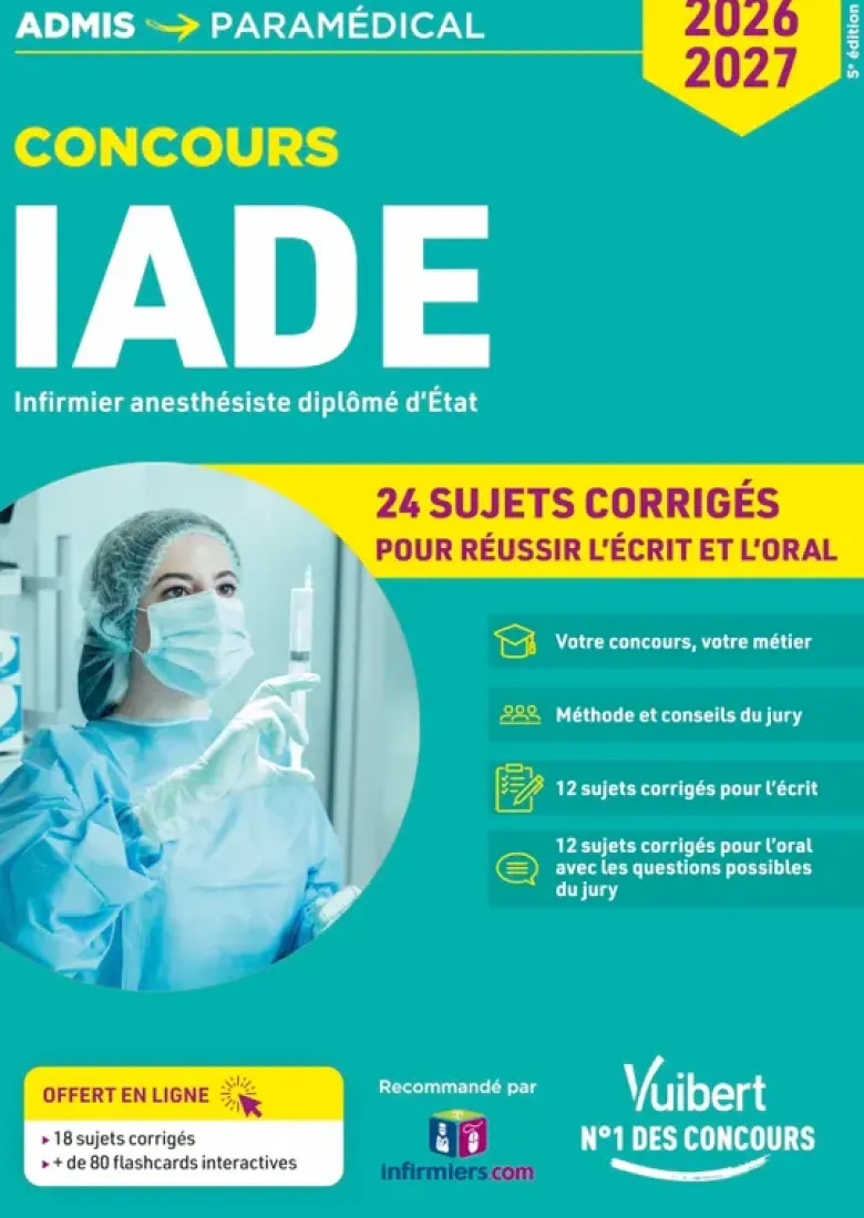 Concours IADE - 24 sujets corrigés (écrit et oral)