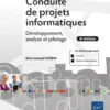 Conduite de projets informatiques - Développement, analyse et pilotage (6e édition)