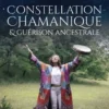 Constellation chamanique et Guérison ancestrale