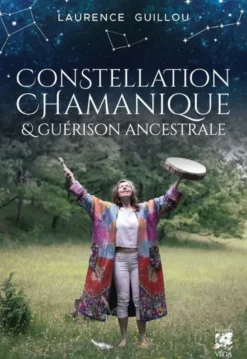 Constellation chamanique et Guérison ancestrale