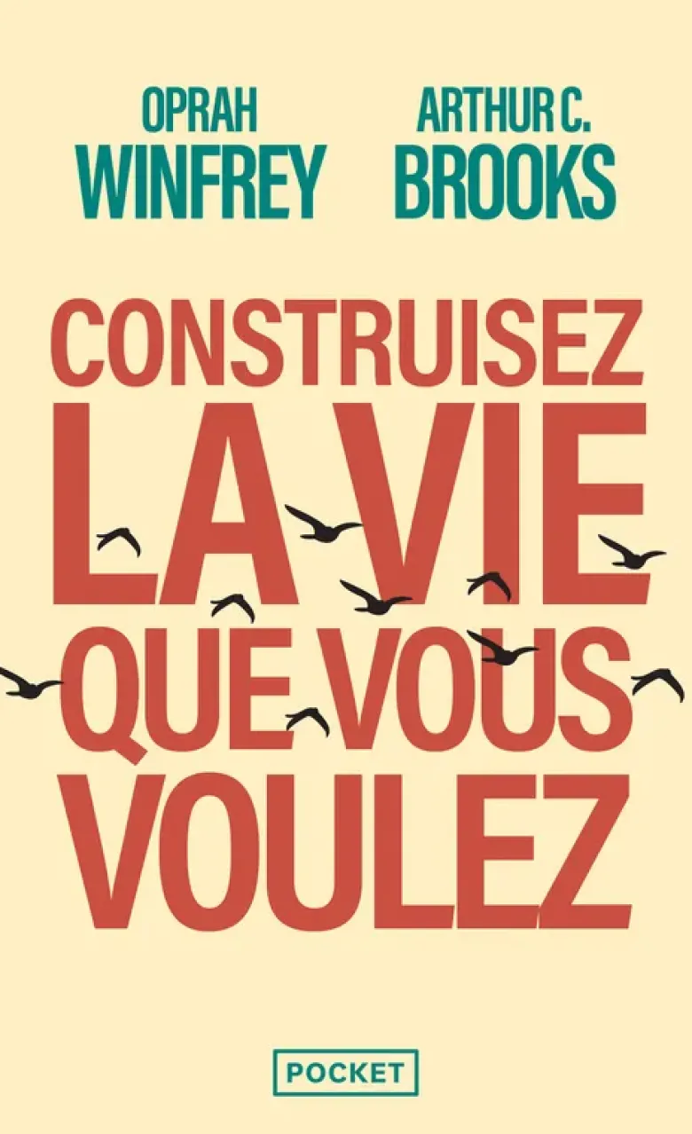 Construisez la vie que vous voulez
