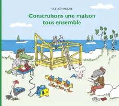 Construisons une maison tous ensemble