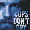 Cops don't cry