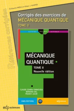 Corrigés des exercices de mécanique quantique - Tome II