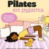 Cosy Fit Pilates en pyjama - Allongez, engagez, raffermissez (au pied du lit) - 50 exercices pour s'affiner sans sortir de chez soi
