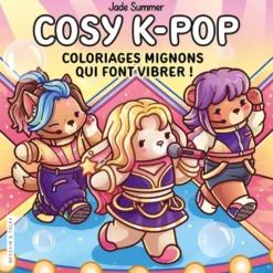 Cosy K-POP - Jade Summer - Coloriages mignons qui font vibrer - Cosy colo