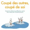 Coupé des autres, coupé de soi