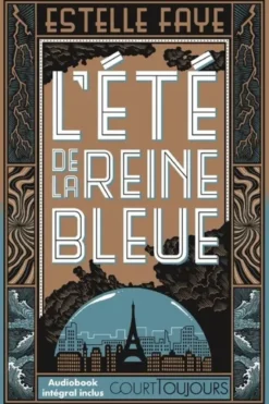 Court toujours : L'été de la reine bleue