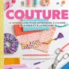 Couture - Le grand livre pour apprendre à coudre à la main et à la machine