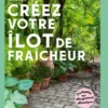 Créez votre îlot de fraîcheur