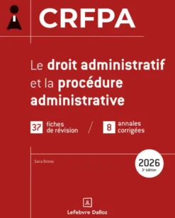 CRFPA 2026 - Le droit administratif et la procédure administrative. 3e éd.