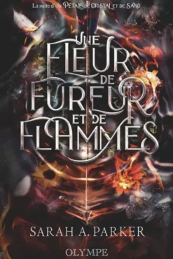 Crystal bloomUne fleur de fureur et de flammes